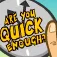 Are You Quick Enough? App Icon