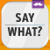 Say What?! App Icon