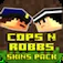 Cops N Robbs Skins Pack for minecraft pocket edition