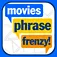 Phrase Frenzy  Movies Edition