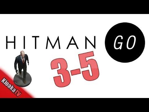 Video guide by KloakaTV: Hitman GO Level 3-5 #hitmango