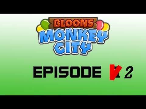 Video guide by Lavablock: Bloons Monkey City Episode 2 #bloonsmonkeycity