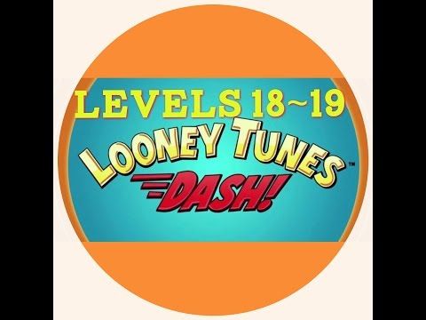 Video guide by UNDERRATED: Looney Tunes Dash! Levels 18-19 #looneytunesdash
