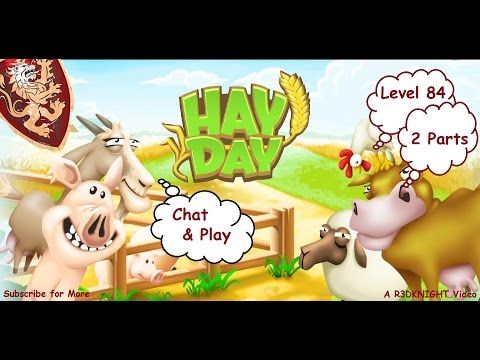 Video guide by Ricky Burnett: Hay Day Level 84 #hayday