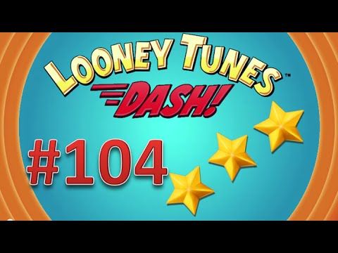 Video guide by PlayAndGo Inc.: Looney Tunes Dash! Level 104 #looneytunesdash