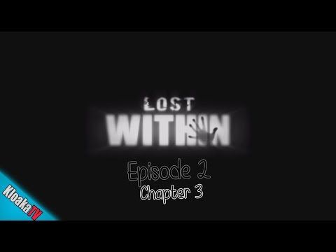 Video guide by kloakatv: Lost Within Episode 2 #lostwithin