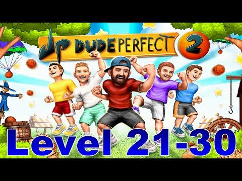 Video guide by casualgamerreed: Dude Perfect Level 21-30 #dudeperfect
