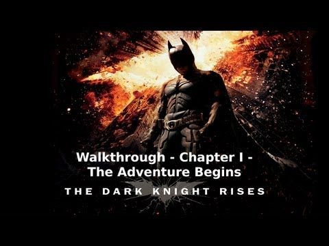 Video guide by WillardIrwin1846: The Dark Knight Rises Chapter 1 mission 1 The Adventure Begins #thedarkknight