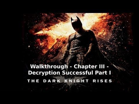 Video guide by : The Dark Knight Rises chapter 3 decryption successful part 1 #thedarkknight