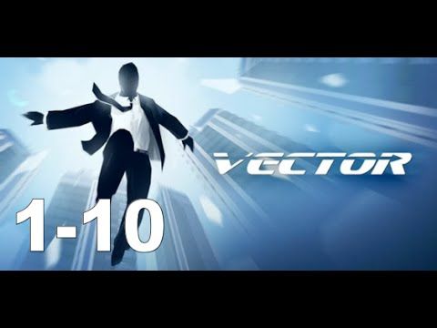 Video guide by iosgamer07: Vector HD Level 1-10 #vectorhd