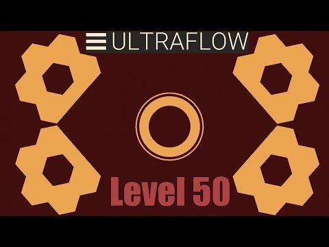 Video guide by : ULTRAFLOW Level 50 #ultraflow