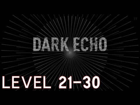 Video guide by Samerrie: Dark Echo Level 21 - 30 #darkecho