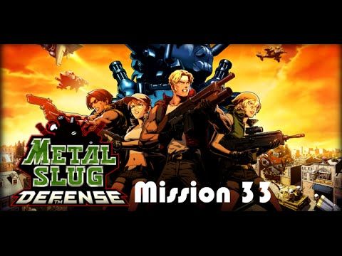 Video guide by DarkChaotix187: METAL SLUG DEFENSE Mission 33  #metalslugdefense