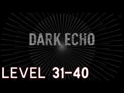 Video guide by Samerrie: Dark Echo Level 31 - 40 #darkecho