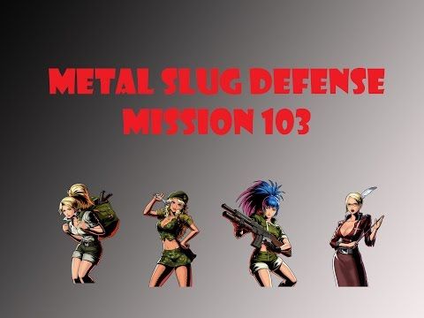 Video guide by : METAL SLUG DEFENSE Mission 103  #metalslugdefense