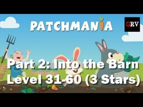 Video guide by : Patchmania Level 31-60 #patchmania