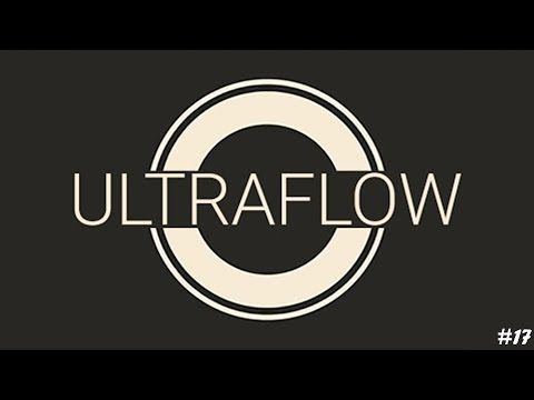 Video guide by MyGamingFever: ULTRAFLOW Level 17 #ultraflow