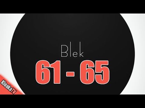 Video guide by kloakatv: Blek Level 61-65 #blek