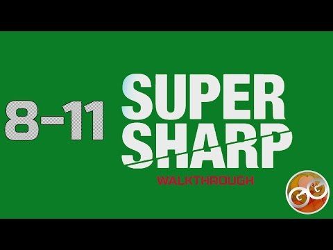 Video guide by GamerGuide: Super Sharp Level 8-11 #supersharp