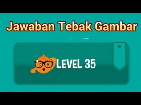 Video guide by All about the game: Tebak Gambar Level 35 #tebakgambar