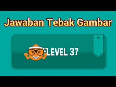 Video guide by All About Gaming: Tebak Gambar Level 37 #tebakgambar