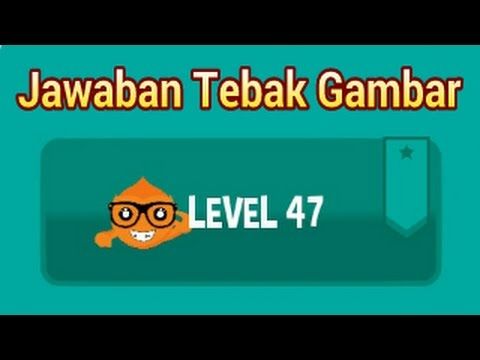 Video guide by Jawaban Games: Tebak Gambar Level 47 #tebakgambar