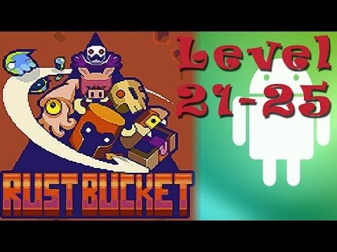Video guide by Furo: Rust Bucket Level 2122232425 #rustbucket