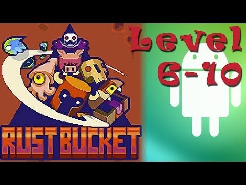 Video guide by Furo: Rust Bucket Level 678910 #rustbucket