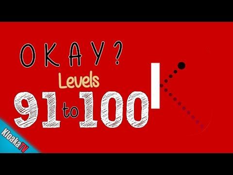 Video guide by KloakaTV: Okay? Level 91 #okay