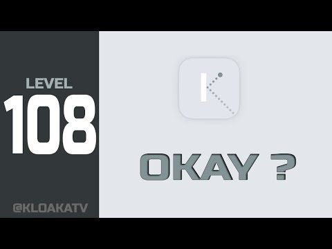 Video guide by KloakaTV: Okay? Level 108 #okay
