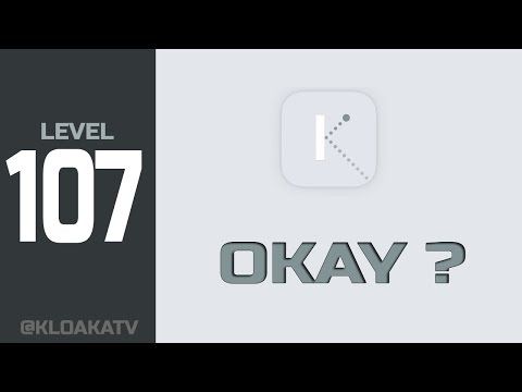 Video guide by KloakaTV: Okay? Level 107 #okay