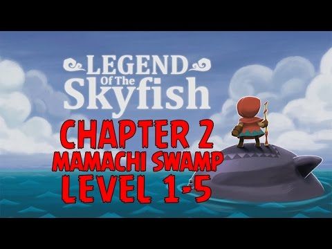 Video guide by Napaan Soft: Legend of the Skyfish Chapter 2 - Level 1 #legendofthe