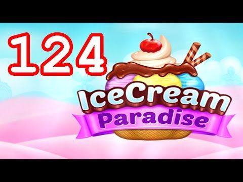 Video guide by Malle Olti: Ice Cream Paradise Level 124 #icecreamparadise