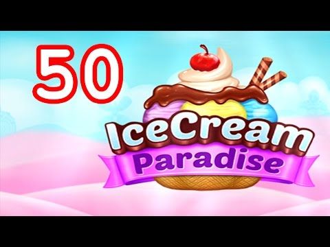 Video guide by Malle Olti: Ice Cream Paradise Level 50 #icecreamparadise