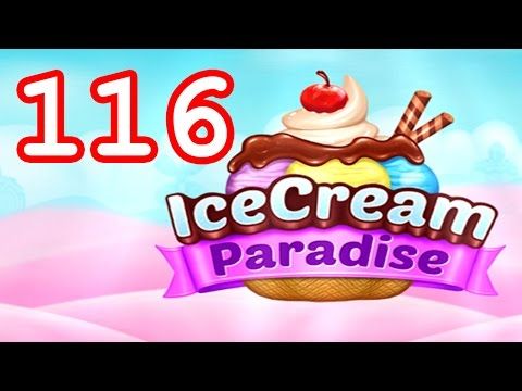 Video guide by Malle Olti: Ice Cream Paradise Level 116 #icecreamparadise