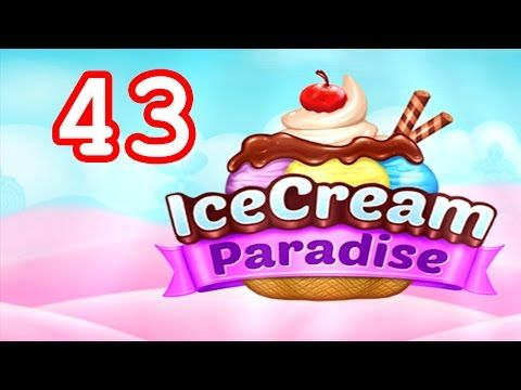 Video guide by Malle Olti: Ice Cream Paradise Level 43 #icecreamparadise