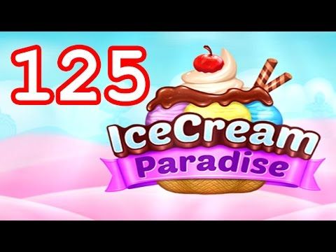 Video guide by Malle Olti: Ice Cream Paradise Level 125 #icecreamparadise