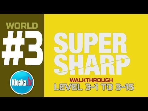 Video guide by KloakaTV: Super Sharp Level 3-1 #supersharp
