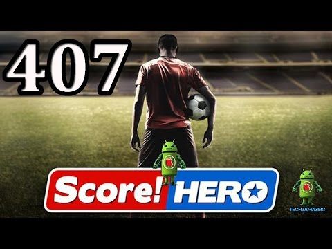 Video guide by Techzamazing: Score! Hero Level 407 #scorehero