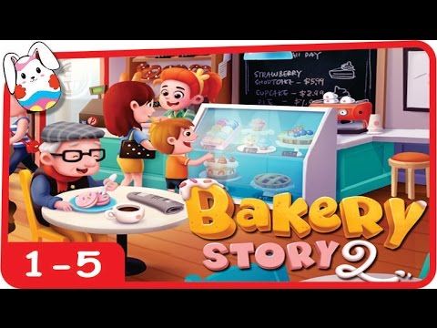 Video guide by Bunny Egg: Bakery Story Level 1-5 #bakerystory