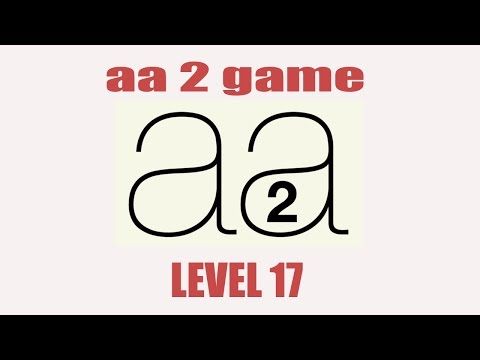 Video guide by Dimo Petkov: Aa 2 Level 17 #aa2