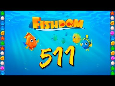 Video guide by GoldCatGame: Fishdom Level 511 #fishdom