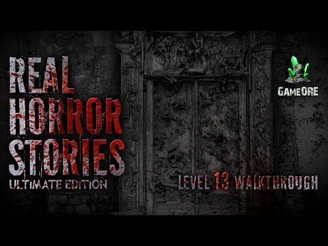 Video guide by GameORE: Real Horror Stories Level 13 #realhorrorstories