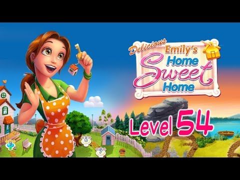 Video guide by Brain Games: Delicious: Emily's Home Sweet Home Level 54 #deliciousemilyshome