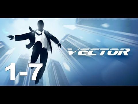 Video guide by iGamer: Vector HD Level 1-7 #vectorhd
