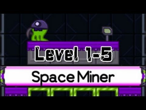 Video guide by PlayNeed: Space Miner Level 1-5 #spaceminer