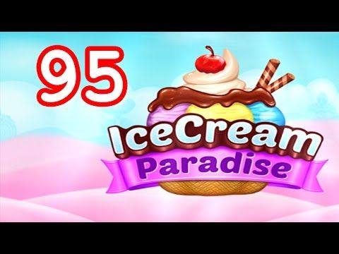 Video guide by Malle Olti: Ice Cream Paradise Level 95 #icecreamparadise