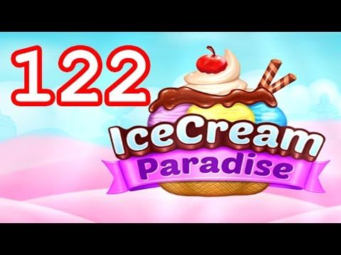 Video guide by Malle Olti: Ice Cream Paradise Level 122 #icecreamparadise