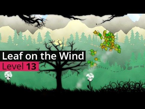 Video guide by KloakaTV: Leaf on the Wind Level 13 #leafonthe