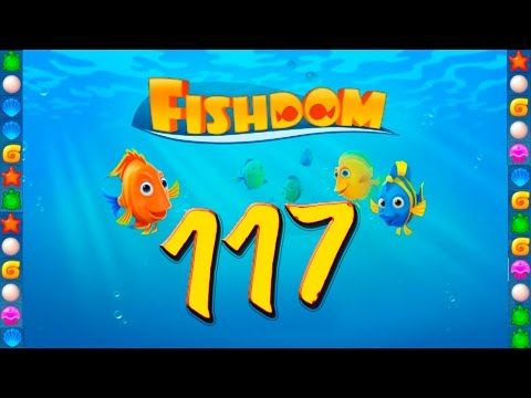 Video guide by GoldCatGame: Fishdom Level 117 #fishdom